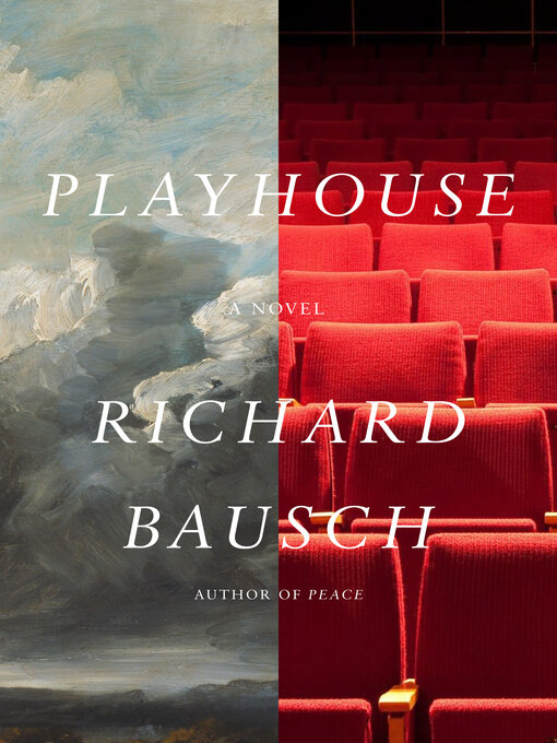Title details for Playhouse by Richard Bausch - Wait list